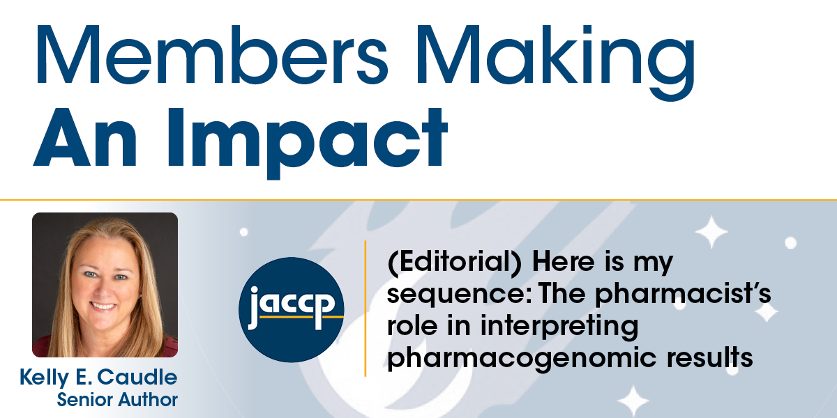 Congratulations to ACCP member Kelly E. Caudle on the recent publication of her editorial in JACCP! Access the article here: ow.ly/ncRV50R5Vk2 @JACCPJournal @drkellycaudle #MakingAnImpact #TwitteRx #ACCP