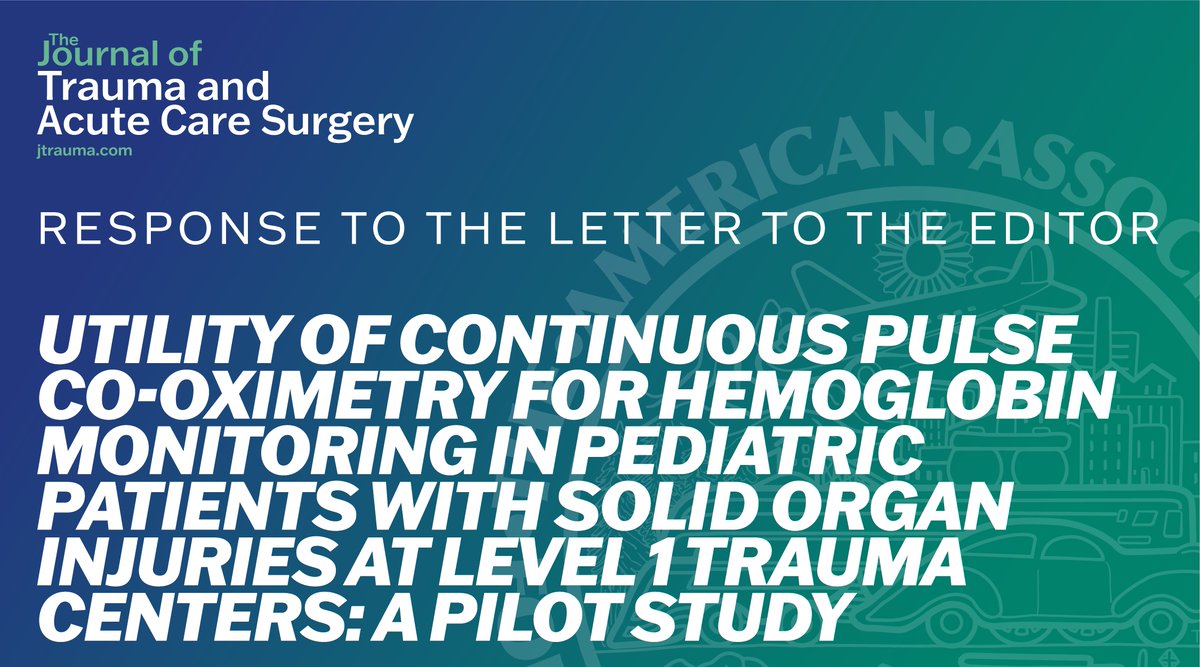 Response to the letter to the editor for our article entitled 'Utility of Continuous Pulse Co-Oximetry for Hemoglobin Monitoring in Pediatric Patients with Solid Organ Injuries at Level 1 Trauma Centers: A Pilot Study' @marklikestrauma @cairo_sarah journals.lww.com/jtrauma/fullte…