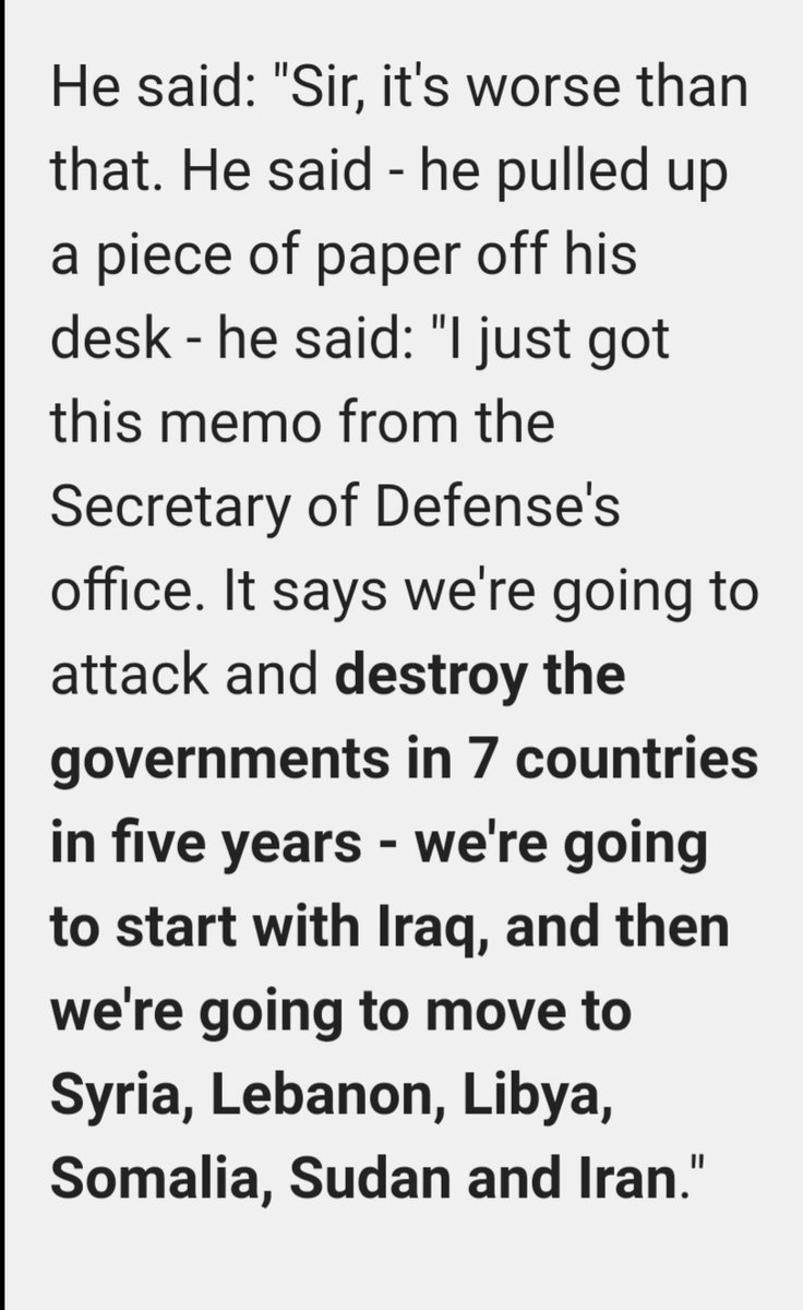 People saying Israel is dragging the US into war - remember this?Retired U.S. four-star general Wesley Clark: After 9/11, the U.S. planned to take out seven countries in five years, 'starting with Iraq, and then Syria, Lebanon, Libya, Somalia, Sudan and, finishing off, Iran.'