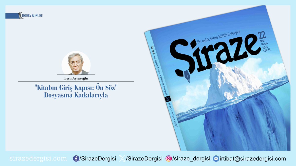 #Şiraze'nin 22. sayısında Beşir Ayvazoğlu, 'Kitabın Giriş Kapısı: Ön Söz' adlı dosyaya katkı sağladı. Abonelik: sirazedergisi.com/abonelik Temin: sirazedergisi.com/temin