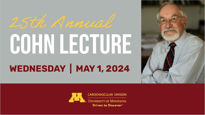 2024 Cohn Lecture: Join us May 1, 2024 for a dialog & reception with Joseph C. Wu, MD, PhD of the Stanford Cardiovascular Institute. RSVP Required: z.umn.edu/cohn-lectur