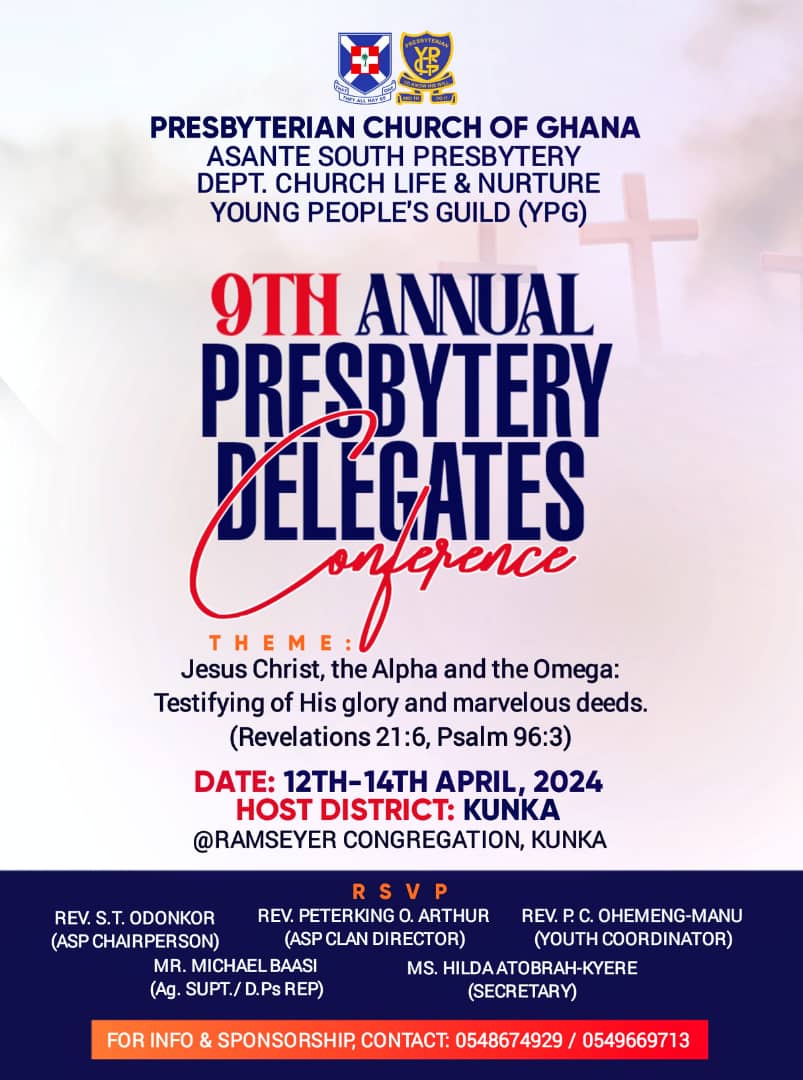 PRESBYTERY WATCH👓 The Young People's Guild (YPG) of Asante South Presbytery is inviting you to their 9th Annual Presbytery Delegates Conference. The event will take place from April 12th to 14th, 2023, and it guarantees to be a rewarding experience for all participants.