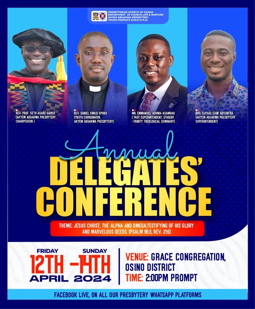 PRESBYTERY WATCH👓 You are cordially invited to attend the Annual Presbytery Delegates Conference, organized by the Young People's Guild (YPG) of Akyem Abuakwa Presbytery. This event will be held from April 12th to 14th, 2024 ,