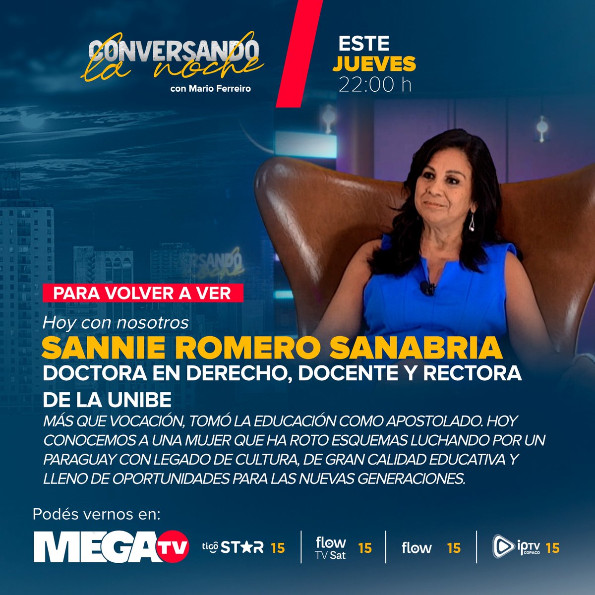 ¡Para volver a ver! 🤩 🎶 Hoy en #ConversandoLaNoche hablamos con Sannie Romero Sanabria, doctora en Derecho, Docente y Rectora de la UNIBE. Conduce: 🎙️ Mario Ferreiro, ¡No te lo pierdas! te esperamos a las 22:00 hs. Por #MegaTV 📺