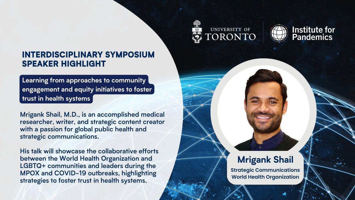 Symposium Speaker Highlight! @mrigankshail will showcase the efforts between the @WHO & #LGBTQ+ communities and leaders during the MPOX & COVID-19 outbreaks, w/ strategies to foster trust in health systems and tailored approaches to engagement and equity. bit.ly/3uWmeLY