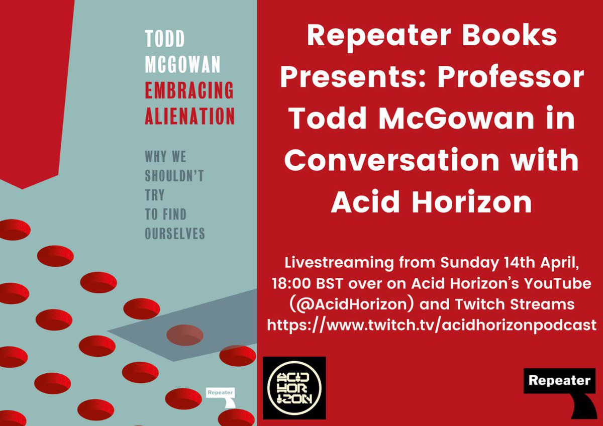 Todd McGowan joins the pod via livestream on April 14th to discuss his new book ‘Embracing Alienation’ on @RepeaterBooks. Join us via YouTube or Twitch twitch.tv/acidhorizonpod…