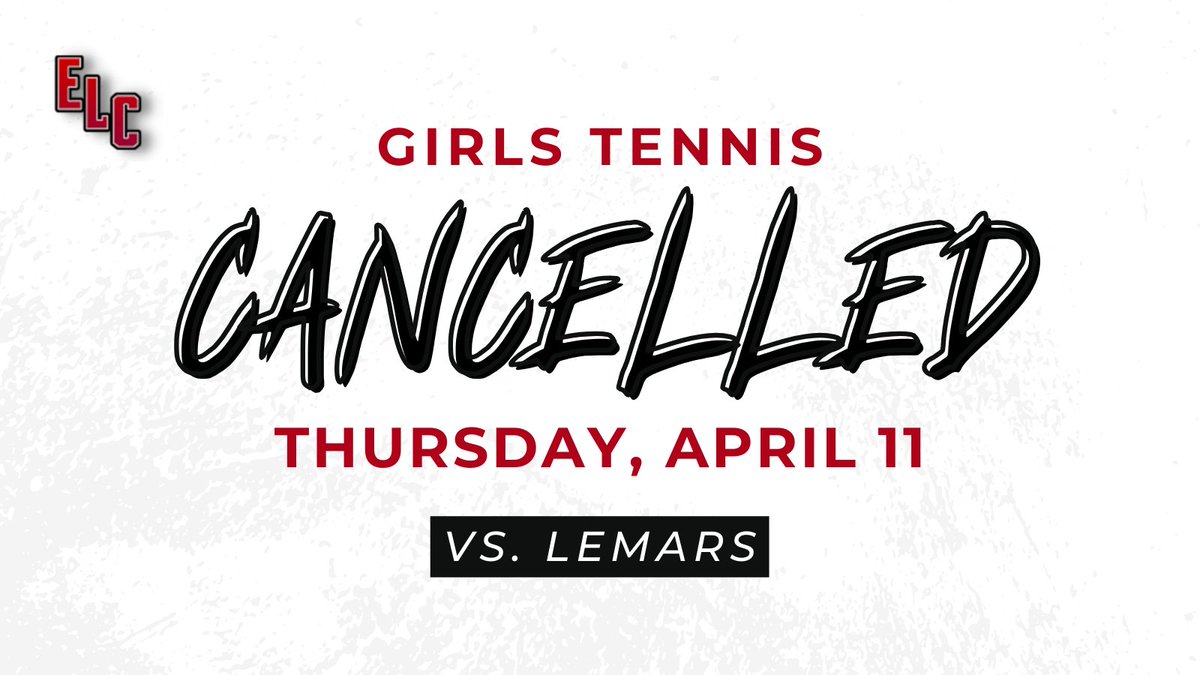 ELC Girls Tennis scheduled for today, April 11, versus LeMars has been cancelled due to wet courts.