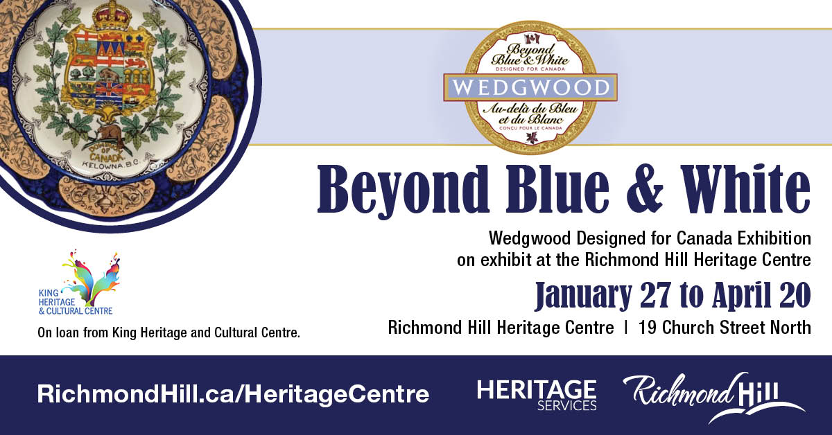 The Beyond Blue and White: Wedgwood Designed for Canada Exhibit is at the Heritage Centre for only one more week! Come explore the exquisite ceramic collection on display until April 20. Visit RichmondHill.ca/HeritageCentre for more information.