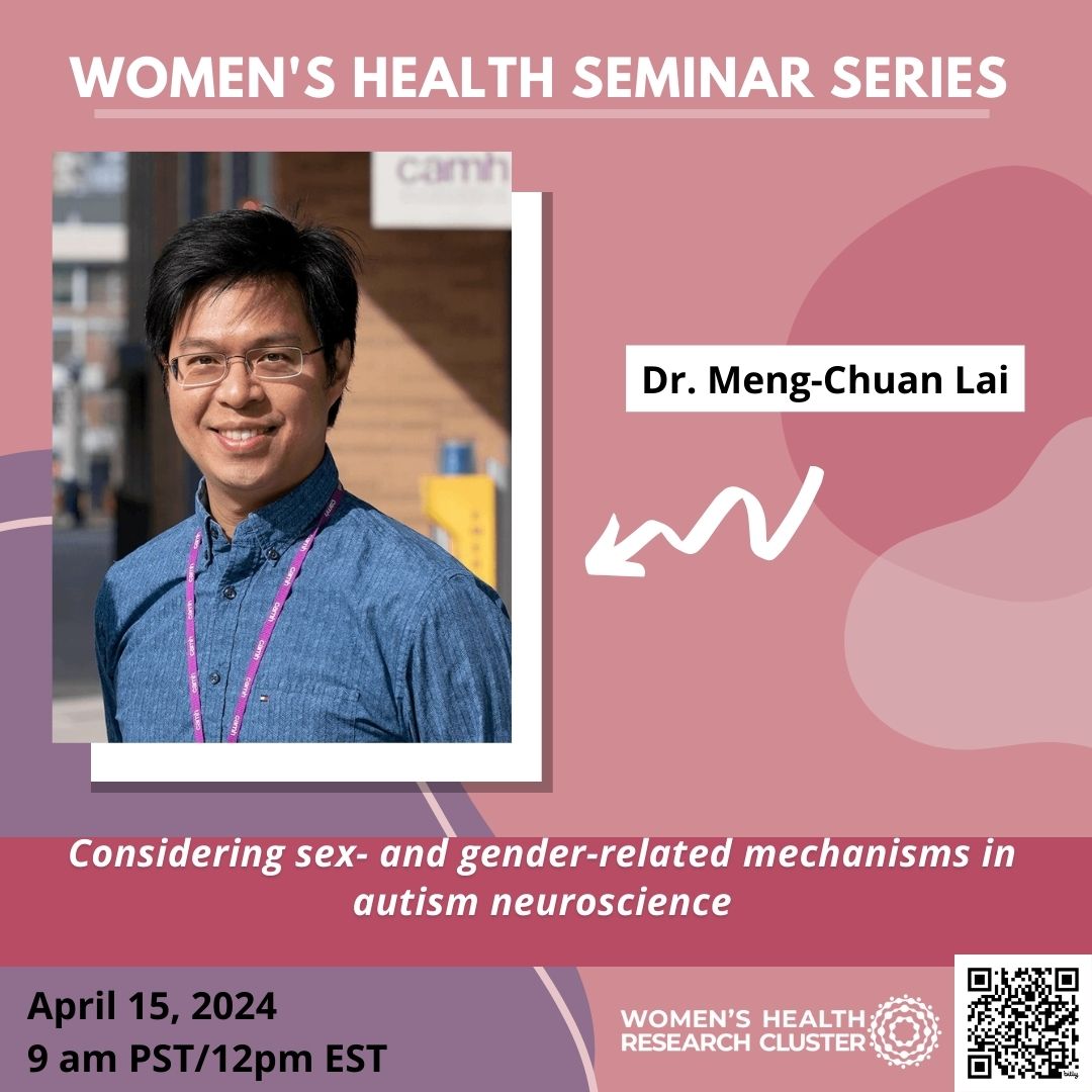 Are you interested in learning about the #neurobiology of #autism? Be sure to join us for our last WHSS of the academic year! @mengchuanlai will speak on “Considering sex- and gender-related mechanisms in #autism #neuroscience.” 🧬 Register here ➡️ bit.ly/3HHxGxL