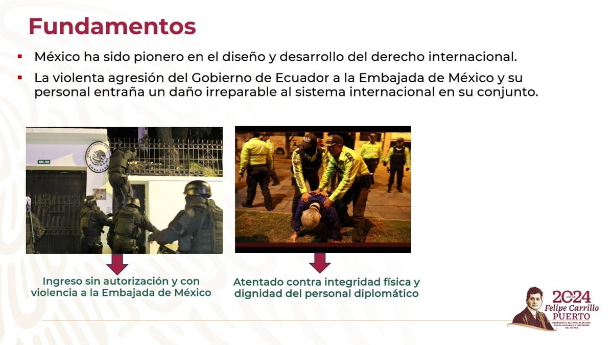 México responde con la fuerza del Derecho. Presentamos hoy una demanda ante la CIJ para que se suspenda a Ecuador como integrante de la ONU en tanto no ofrezca disculpa pública por violar la inmunidad de nuestra Embajada y atentar contra la seguridad de su personal diplomático.