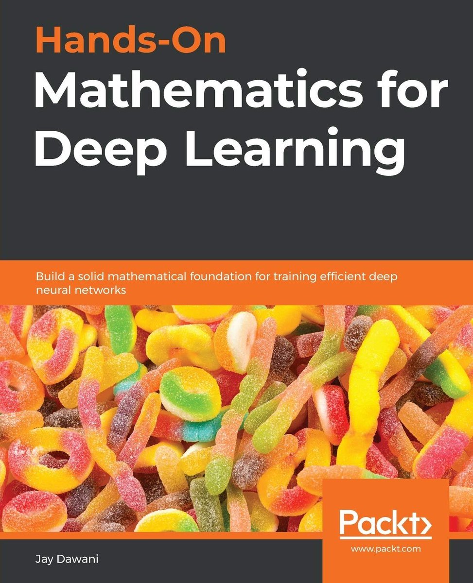 Hands-On #Mathematics for #DeepLearning — Build a solid mathematical foundation for training efficient deep #NeuralNetworks: amzn.to/2NHbYOp from @PacktPublishing
—————
#AI #MachineLearning #BigData #DataScience #LinearAlgebra #Statistics #Calculus #DataScientists #ML