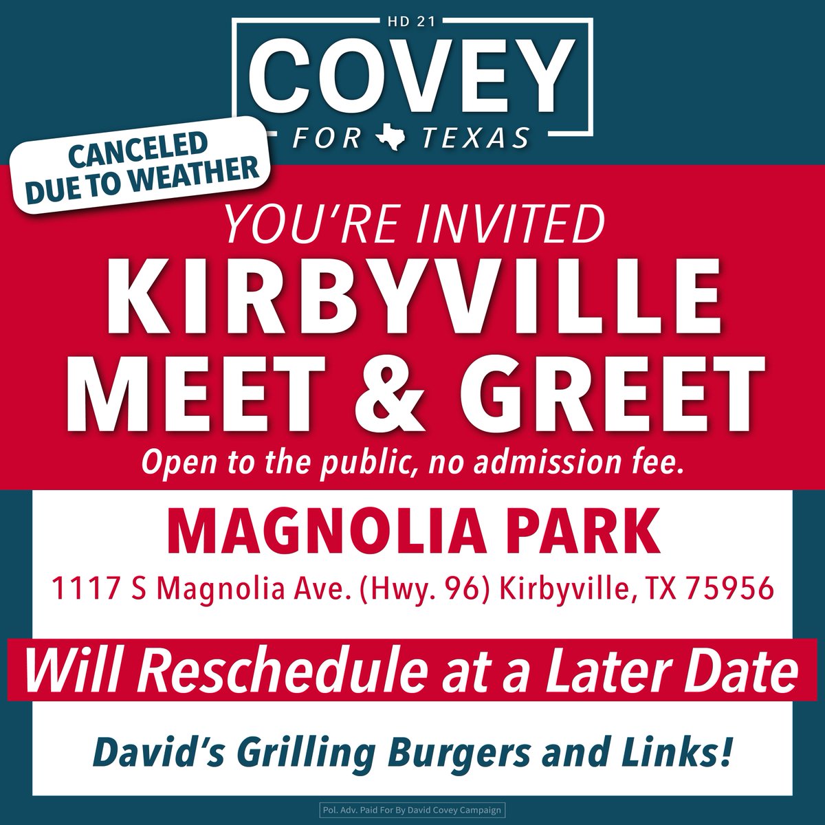 Due to the extreme weather and flooding, the Kirbyville meet and greet today has been cancelled. It will be rescheduled at a later date.