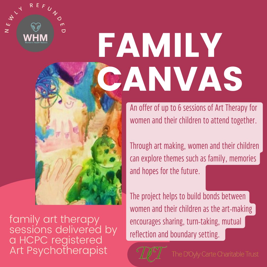 We are thrilled to announce our Family Canvas project has been refunded, meaning we are able to offer Art Therapy to women and their children. Thank you to The D'Oyly Carte Charitable Trust for refunding this project!