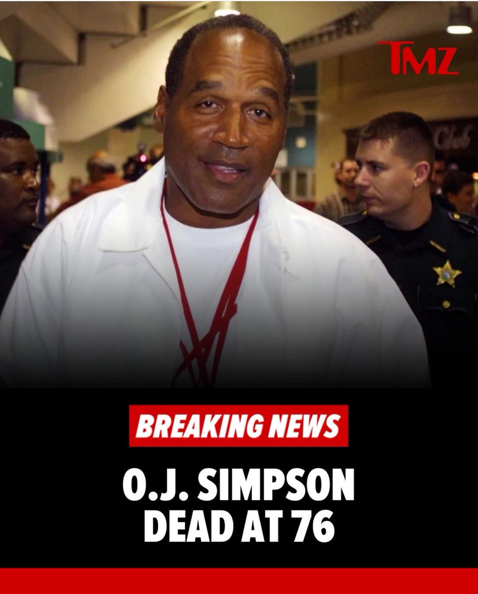 Breaking— OJ Simpson dead at 76.
