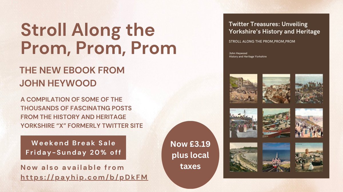 Have a virtual weekend break at the coast and through history with the new ebook 'Stroll Along the Prom Prom Prom' Now with a 20% discount from Friday to Sunday of this week (BST). Link to the History and Heritage Yorkshire Payhip shop in the profile.