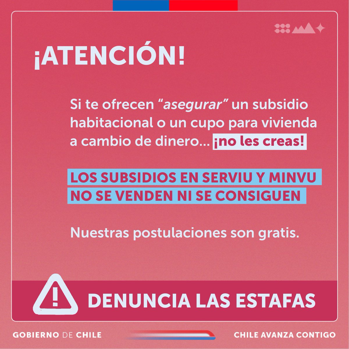 ¡Atento a las Estafas!.
Denuncia si crees que te están realizando un cobro indebido para "asegurar" un cupo en un cupo habitacional o un subsidio para vivienda a cambio de dinero.... ¡No les Creas!
Los Subsidios de Minvu NO SE VENDEN NI SE CONSIGUEN.