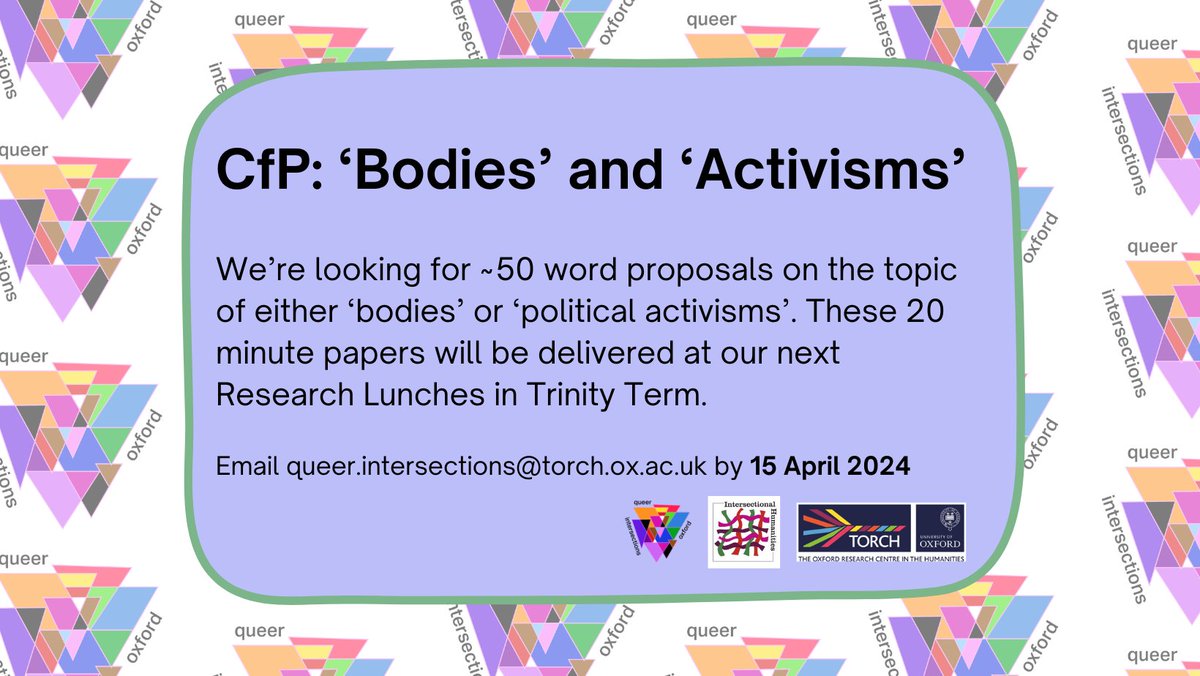 We are still looking for a few more PG/ECR speakers for our research lunches in Trinity! If you'd like to speak in person at either of the following, please email us at queer.intersections@torch.ox.ac.uk 🟣 Tuesday 7 May, 12:30pm: 'Bodies' 🟣 Monday 20 May, 12:30pm: 'Activisms'