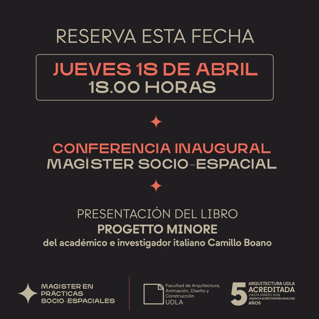 ¡Este jueves 18 de abril a las 18 horas los esperamos en la Conferencia Inaugural del Magíster en Prácticas Socioespaciales! se presentará el libro "Progetto Minore" de Camillo Boano, académico e investigador italiano, introduciendo los temas clave del Magíster. ¡No faltes!