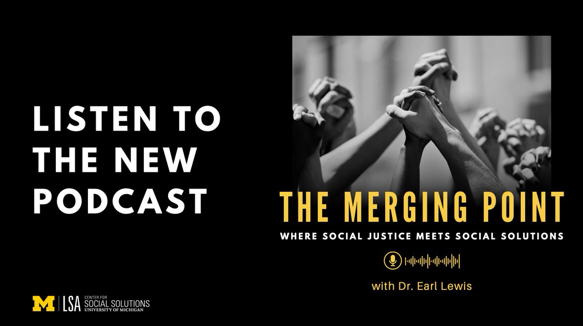 Our new podcast, The Merging Point, is now live! The show features @Prof_EarlLewis in conversation with interdisciplinary leaders to address large social issues through actionable solutions. Check out the latest episode and learn more on our website: lsa.umich.edu/social-solutio…