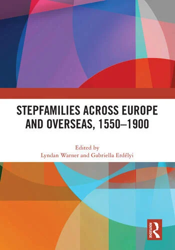 Congratulations Dr. Lyndan Warner and Dr. Gabriella Erdélyi on the publication of Stepfamilies across Europe and Overseas, 1550-1900 with @routledgebooks! The collection offers diverse perspectives on the new and expanding history of stepfamilies. See: routledge.com/Stepfamilies-a…