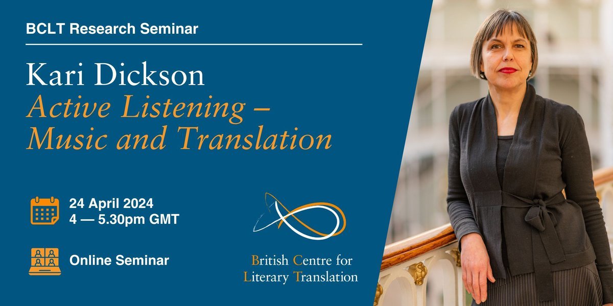 Join us online for the upcoming #Research Seminar from BCLT #Translator in Residence, Kari Dickson: 'Active Listening – Music and Translation' Wednesday 24 April 2024 4–5.30pm (BST) #Online, FREE Find out more & register: buff.ly/3LXrtQM
