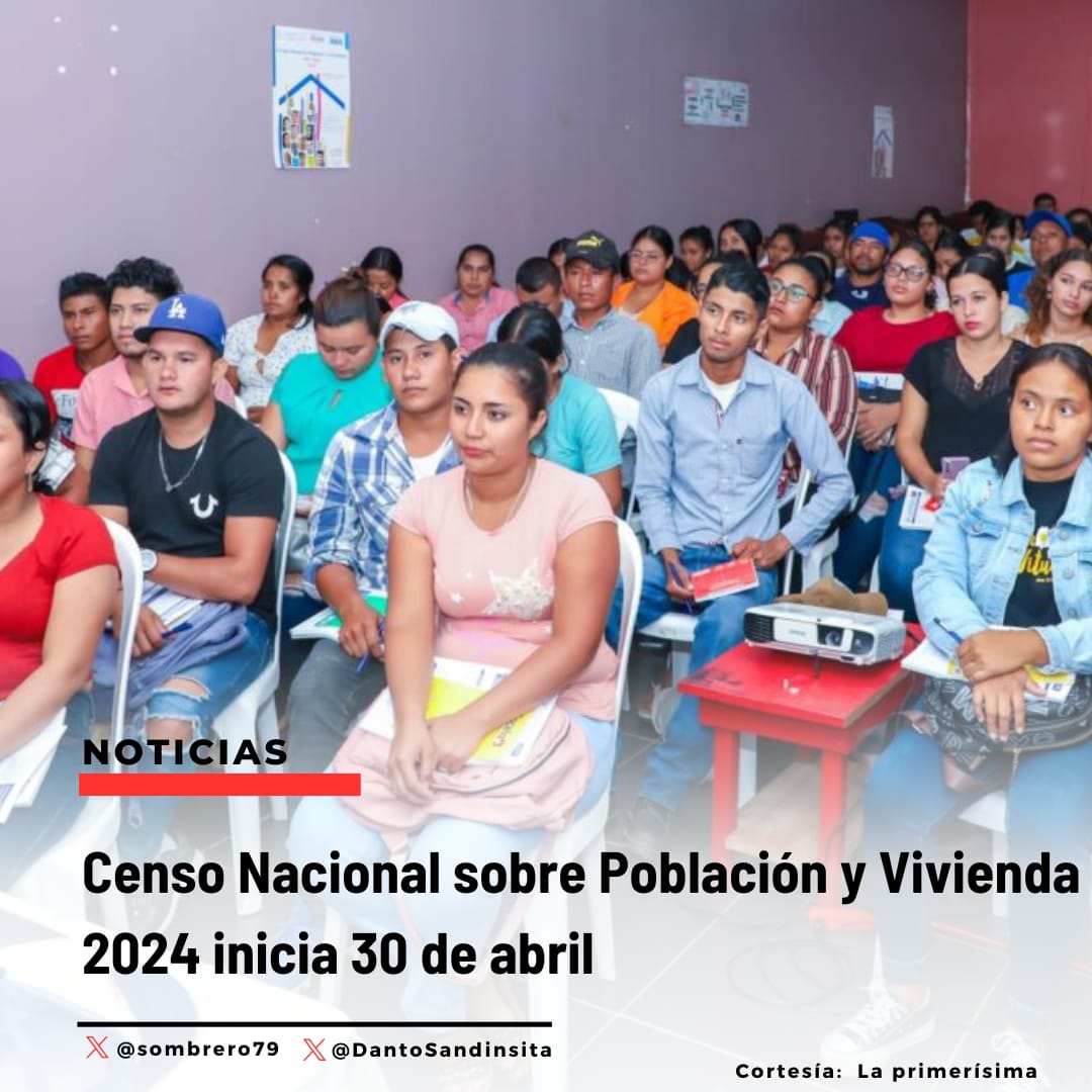 #Nicaragua Este 30 de abril inicia el Censo de  Población y Vivienda 2024 #4519LaPatriaLaRevolución #ManaguaSandinista seguimos #EnDefensaDelFSLN