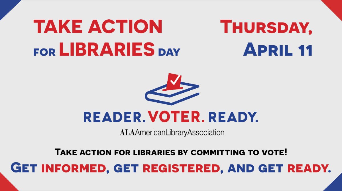 Happy #TakeActionForLibraries Day, a national celebration of library advocacy! How can you take action this year? By getting #ReaderVoterReady. Join us: Commit to getting informed, getting registered, & getting ready to vote! Learn more & take action: ala.org/conferenceseve…