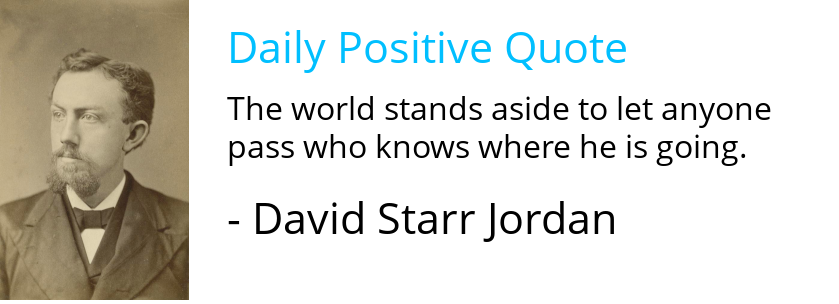 #positivequote by American, University President, Author #davidstarrjordan (1851 - 1931) johnfgroom.com/blog/1997/11/0…