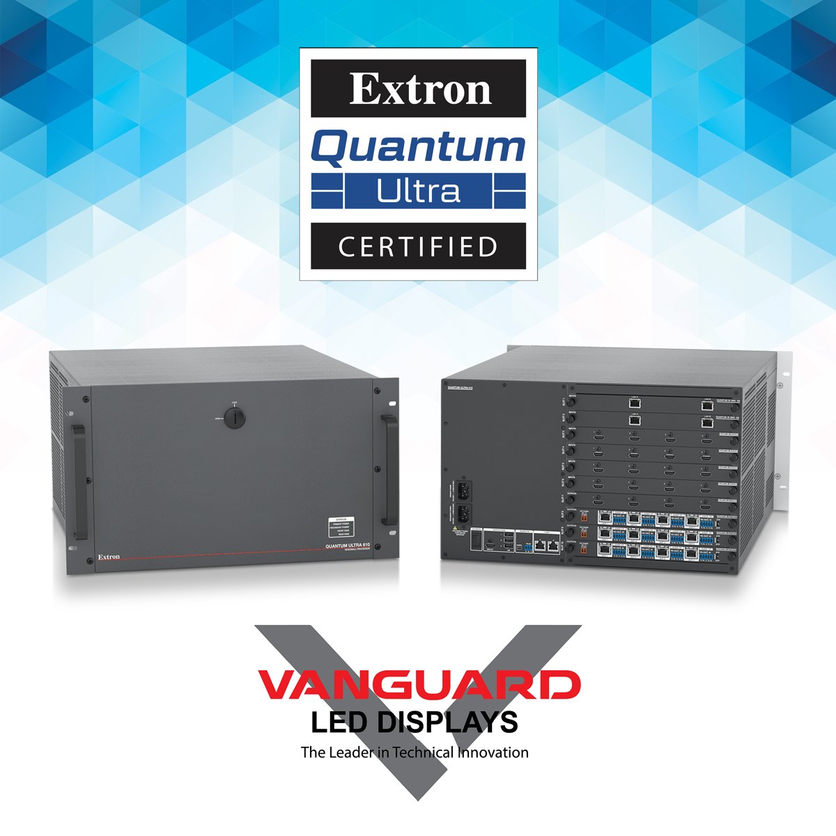 Vanguard’s Axion Pro Series Direct View LED displays have earned Quantum® Ultra Certification. This certification guarantees compatibility with our Quantum Ultra videowall processors. When coupled with a Quantum Ultra, Quantum Ultra II, or Quantum Ultra Connect processor, the