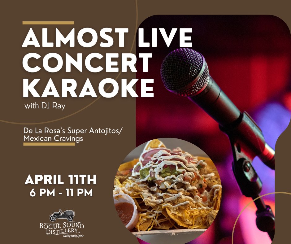 Step up to the mic and join in on Almost Live Concert Karaoke with DJ Ray! Fuel up with De La Rosa’s Super Antojitos/Mexican Cravings serving from 6-8 PM. Let's make tonight a memorable fiesta!

 #AlmostLiveConcertKaraoke #DeLaRosa #BogueSoundDistillery #CraftedCocktails #DJRay