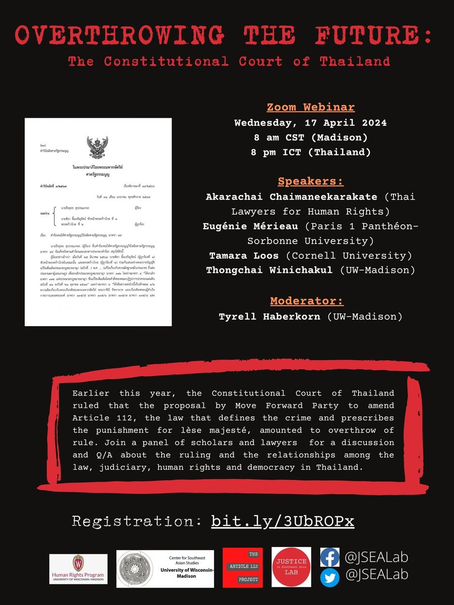 ** Upcoming Zoom webinar ** OVERTHROWING THE FUTURE: The Constitutional Court of Thailand Wednesday, 17 April 2024 8 am CST, 8 pm ICT Zoom Registration : bit.ly/3UbROPx Co-sponsored by the Justice in Southeast Asia Lab, @a112project, and @uwhumanrights 1/3