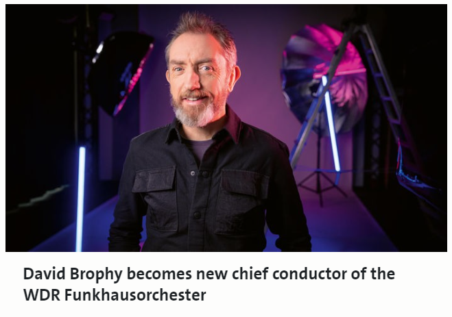 Congratulations to conductor David Brophy as he becomes new chief conductor of the WDR Funkhausorchester!