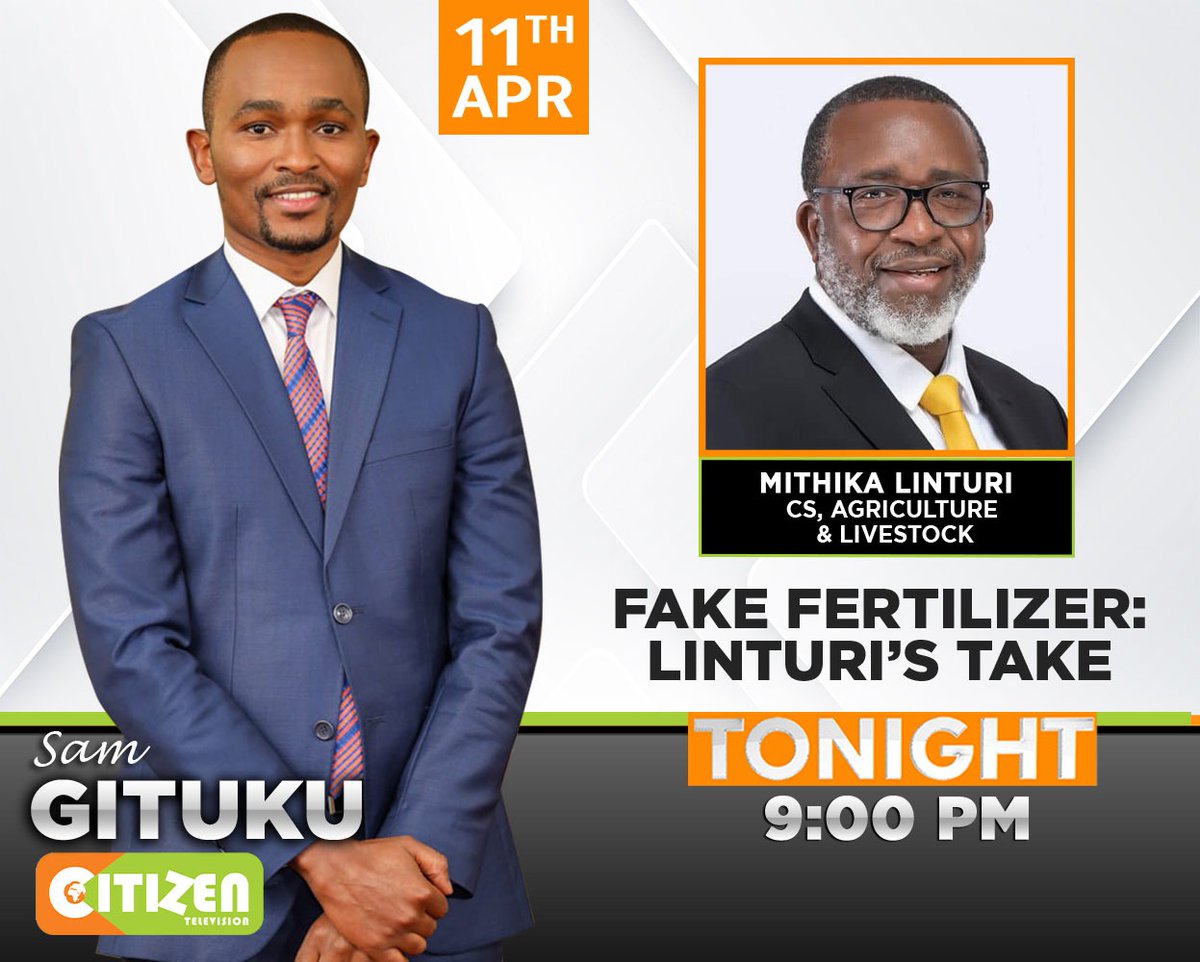 On #Tonight @SamGituku hosts Agriculture CS Mithika Linturi as he addresses the fake fertilizer scandal