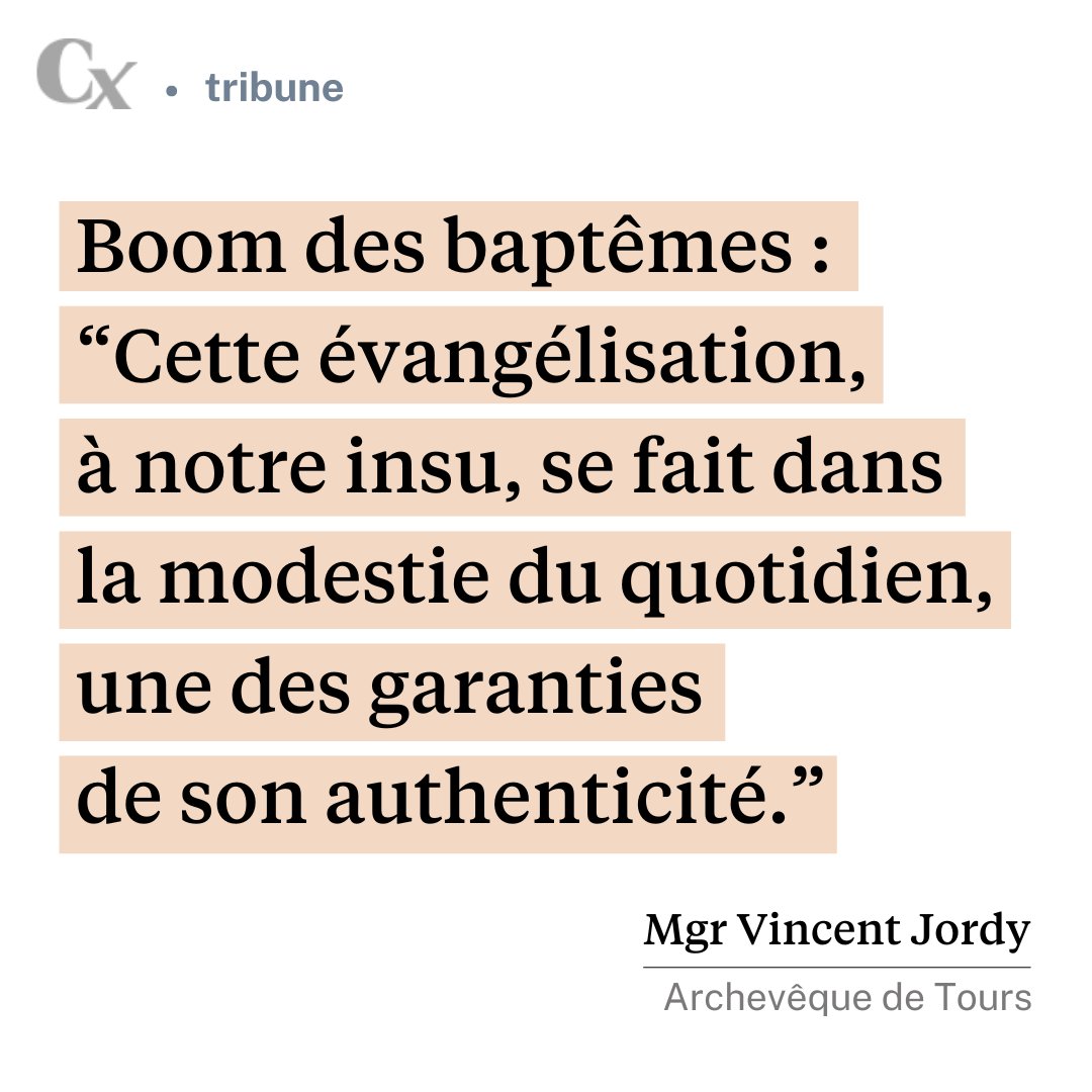 TRIBUNE ✒️ Au sujet du 'boom des baptêmes', l'archevêque de Tours, rappelle que les parcours ayant mené au baptistère sont divers et variés, et pas nécessairement le fruit d’une évangélisation 'active'. la-croix.com/a-vif/mgr-jord…