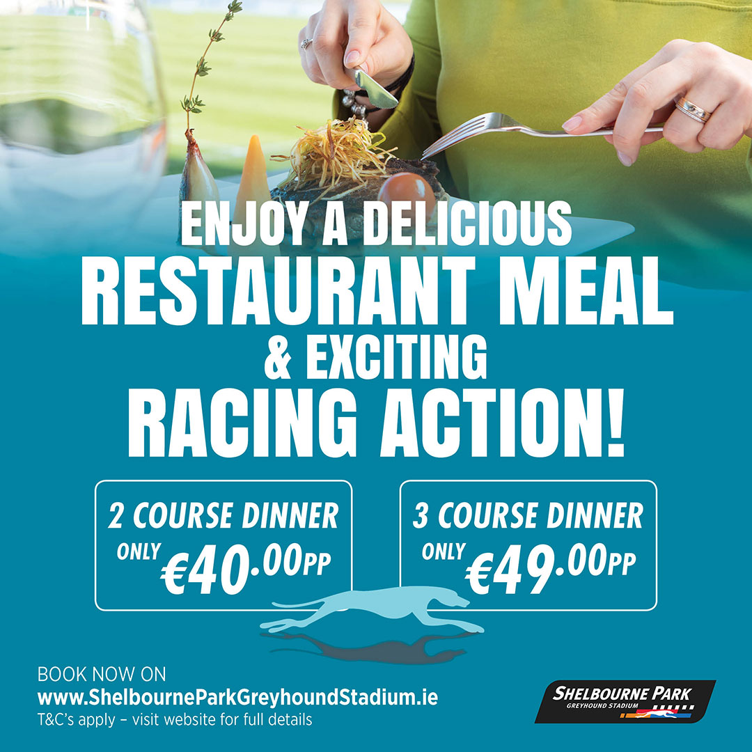 Enjoy a delicious meal tonight or tomorrow evening with a perfect racing view from our restaurant! 🍽️2 Course Meal for €40 or 3 Courses for €49🍽️ Book your night now on ShelbourneParkGreyhoundStadium.ie Open at 6:30pm T&C’s apply Bígí Linn! #Dublin #GoGreyhoundRacing #ThisRunsDeep