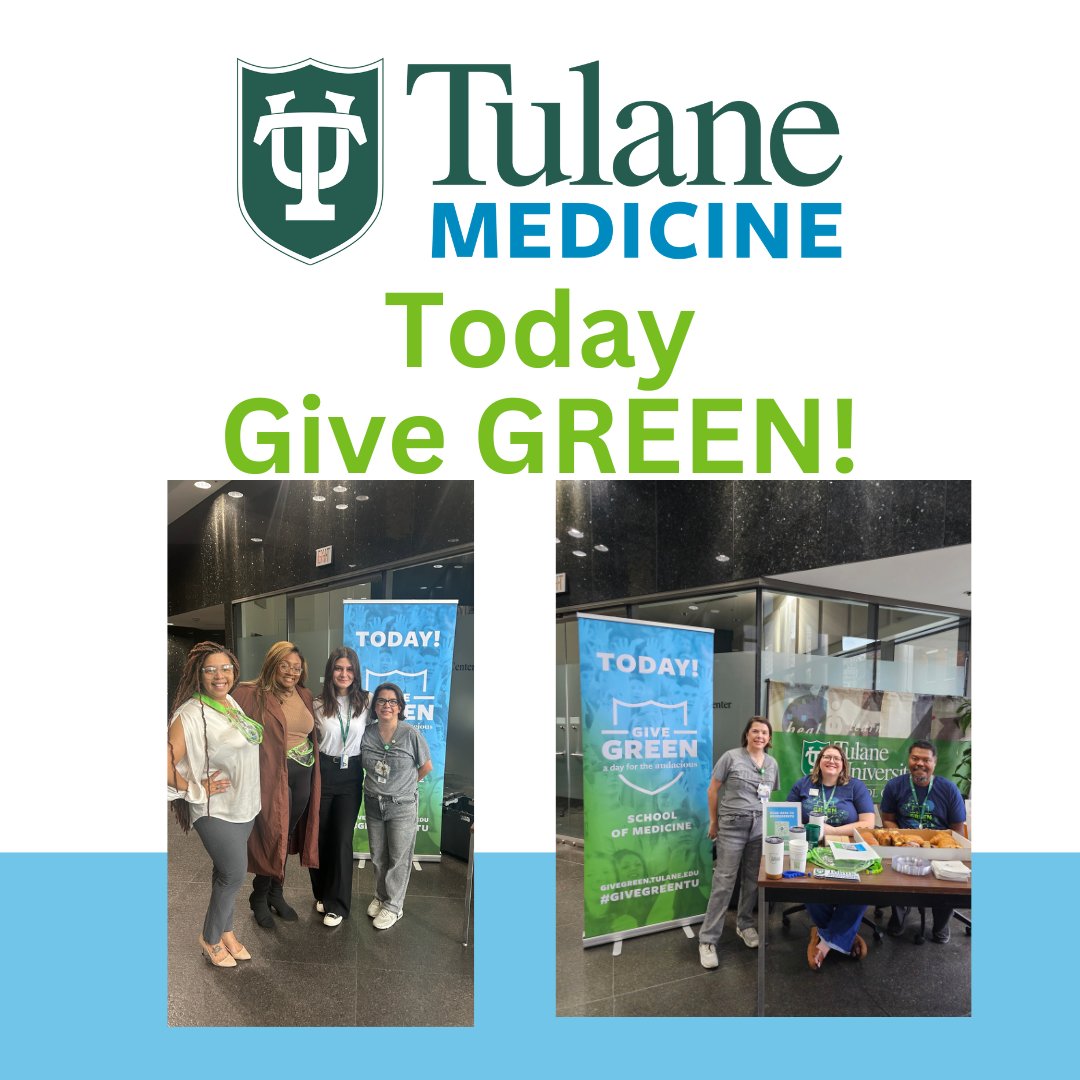 We are Giving GREEN Today! @Tulane @TulaneMedicine