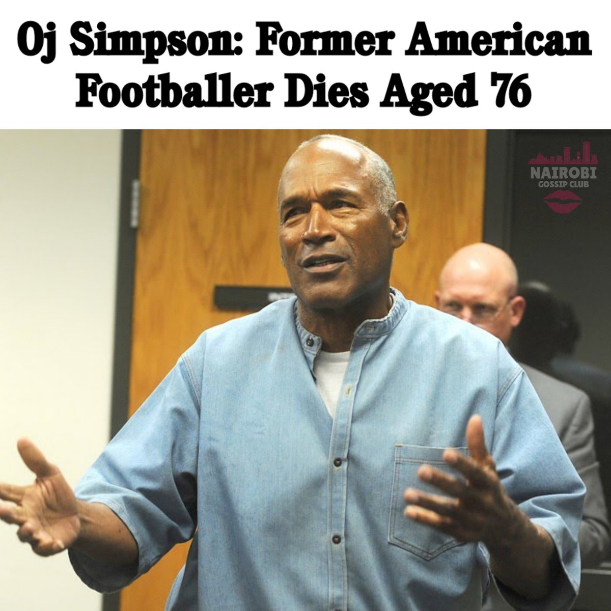 Oj Simpson: Former American Footballer Dies Aged 76, Family Says