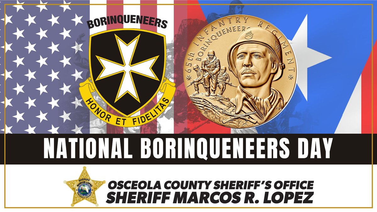 Today marks National Borinqueneers Day, dedicated to honoring the sacrifices of the Puerto Rican Regiment of the Volunteer Infantry. Sheriff Marcos R. Lopez and the Osceola County Sheriff's Office proudly recognize and pay tribute to the bravery and valor of the Borinqueneers.