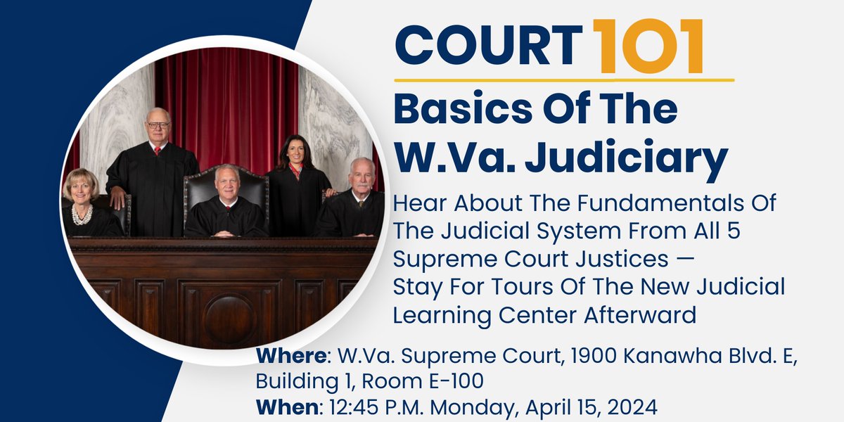 Monday, from 12 p.m. - 2 p.m. - Court 101 - Basics of the Judiciary #WVLegis