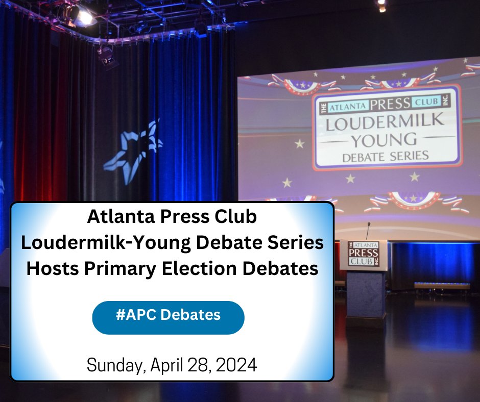 The Atlanta Press Club Loudermilk-Young Debate Series will host primary election debates for U.S. Congressional Districts Two (R), Three (R), Six (D), Thirteen (D), Georgia Supreme Court, Fulton County District Attorney and DeKalb County CEO. atlantapressclub.org/debates