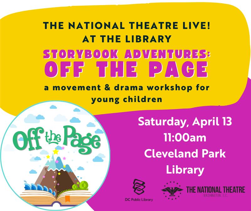 Join National Theatre Live! at Cleveland Park Library for Storybook Adventures: Off the Page! This Saturday, April 13 at 11 AM, families with children ages 3-6 can explore the magic of books through movement & drama. ‍ ➡️ Led by Arts on the Horizon.