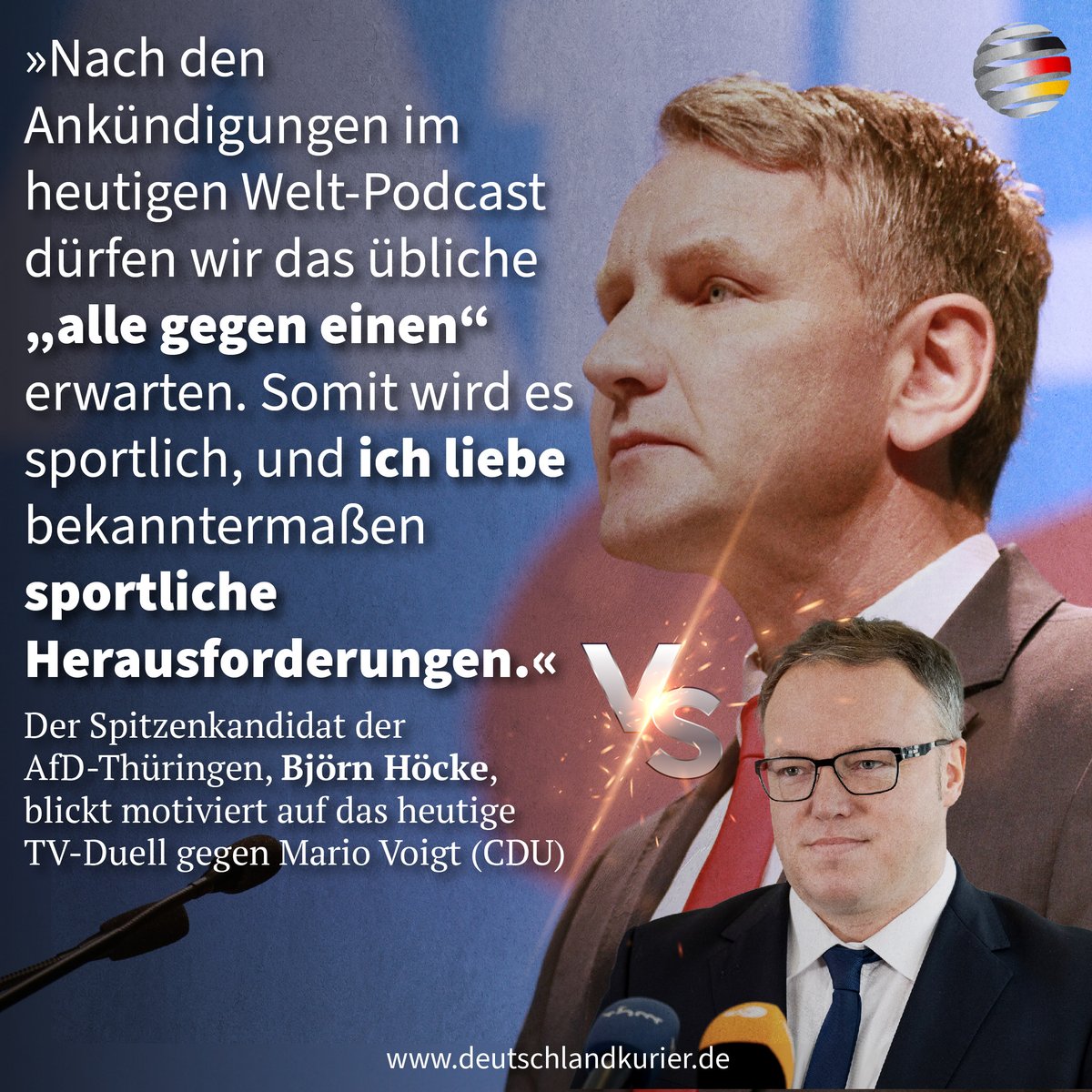 Deutschland Kurier (@deu_kurier) on Twitter photo Der Spitzenkandidat der <a href="/AfD_Thueringen/">AfD Thüringen</a>, <a href="/BjoernHoecke/">Björn Höcke</a>, blickt motiviert auf das heutige 📷-Duell gegen <a href="/mariovoigt/">Mario Voigt</a> (#CDU):
»Nach den Ankündigungen im heutigen ‚Welt-Podcast’ dürfen wir das übliche „alle gegen einen“ erwarten. Somit wird es sportlich, und ich liebe Der Spitzenkandidat der <a href="/AfD_Thueringen/">AfD Thüringen</a>, <a href="/BjoernHoecke/">Björn Höcke</a>, blickt motiviert auf das heutige 📷-Duell gegen <a href="/mariovoigt/">Mario Voigt</a> (#CDU):
»Nach den Ankündigungen im heutigen ‚Welt-Podcast’ dürfen wir das übliche „alle gegen einen“ erwarten. Somit wird es sportlich, und ich liebe