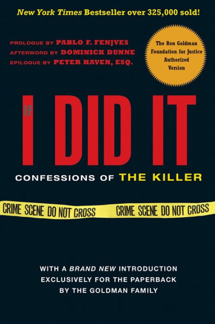 Never forget this insane thing happened where OJ wrote a book trying to be like 'well I didn't do it but IF I HAD here's how it would have gone'