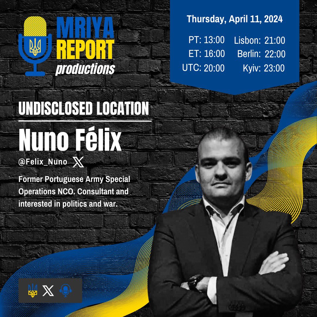 ✨ Please join us today, April 11 ✨ for 📍 𝗨𝗻𝗱𝗶𝘀𝗰𝗹𝗼𝘀𝗲𝗱 𝗟𝗼𝗰𝗮𝘁𝗶𝗼𝗻 📍 with our Special Guest Nuno Félix @Felix_Nuno, former Portuguese Army Special Operations NCO. We will be discussing things happening in #Ukraine right now, #LIVE on the @MriyaReport 🎙️ 13:00…
