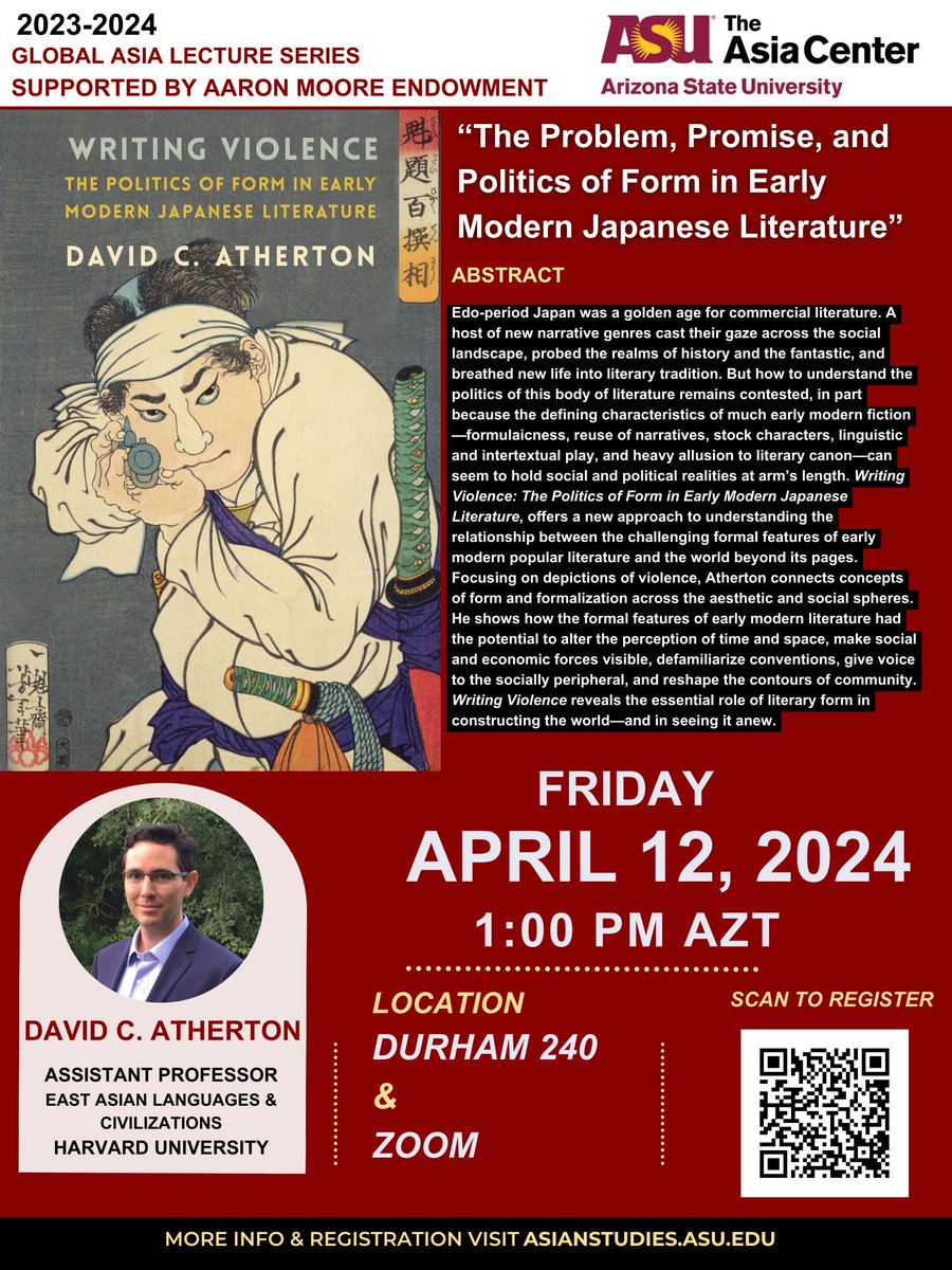 Join David C. Atherton titled for a book talk titled: 'The Problem, Promise, and Politics of Form in Early Modern Japanese Literature,' on tomorrow, April 12 at 1 PM. This is Part of ASU's lecture series on 'Global Asia in a Multipolar World.' buff.ly/4az0ogI