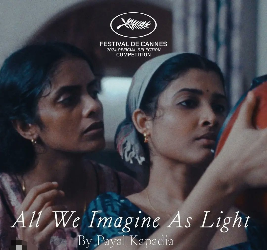 Happy news from #Cannes. #PayalKapadia has been doing India proud globally for a few years already with her documentaries. Now her feature #AllWeImagineAsLight, an Indo-French production about two Malayali nurses in Mumbai, will premiere in competition at #Cannes2024. (Contd)