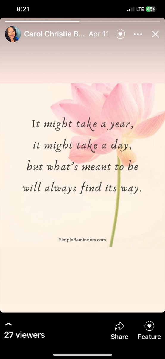 carolcbailey's tweet image. This memory: “It may take a day, it may take a year, but what’s meant to be will always find its way!” #quote #simplereminders