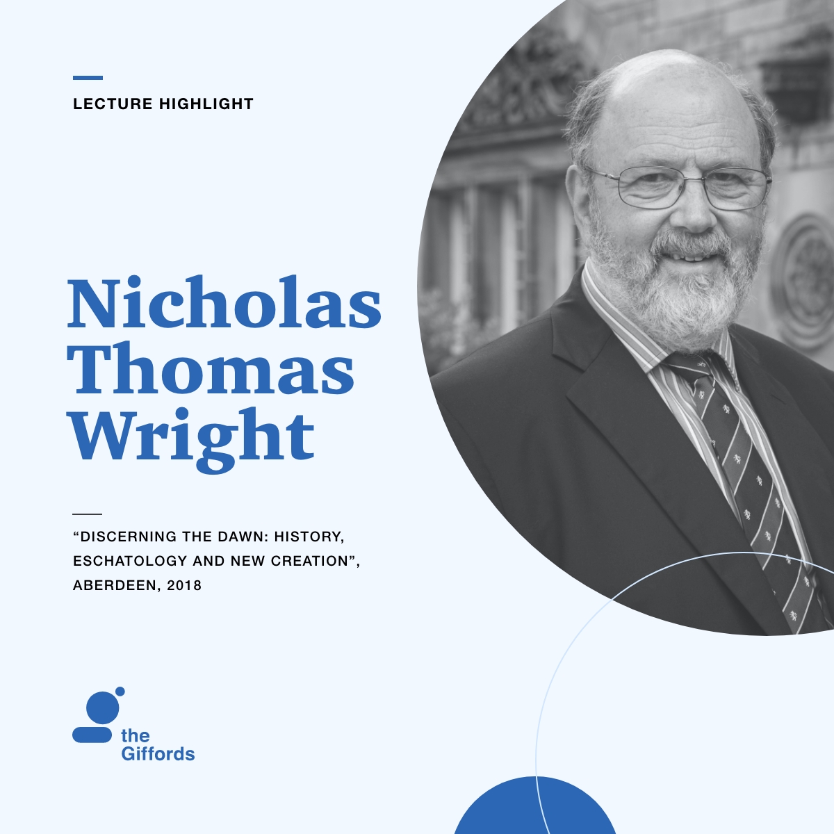 This week's featured lecturer is Nicholas Thomas Wright. Better known as N.T. Wright, he is one of the world’s leading New Testament scholars and an authority on the apostle Paul. Learn more at giffordlectures.org/speaker/nt-wri…