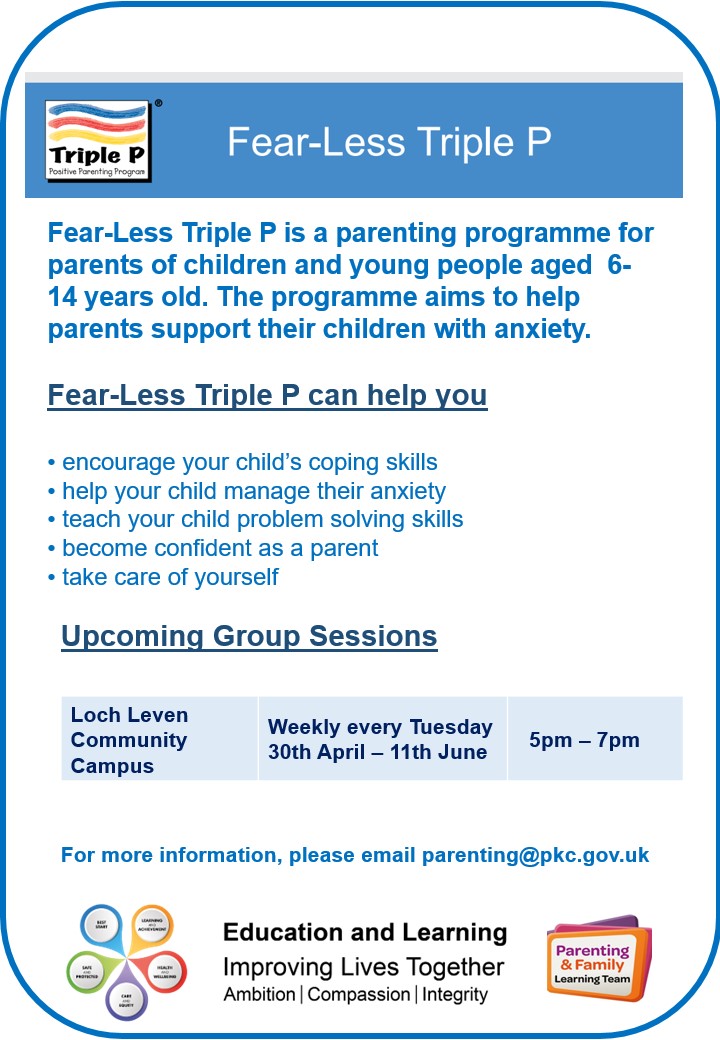 There are still spaces on our upcoming Fear-Less group at Loch Leven community Campus starting Tuesday 30th April. 
Please see poster for details.
For more information about our team or to complete an application form, please visit the website pkc.gov.uk/parenting