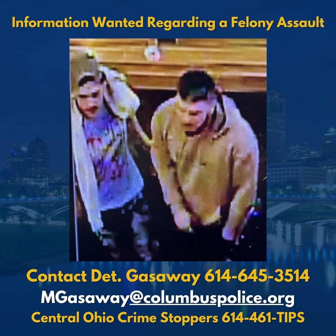 Detectives need you help identifying two suspects involved in a Felonious Assault. On 3/30/24 at approximately 1:30am. These two suspects were involved in an altercation behind a bar located in the 500 block of Park St., which resulted in a victim being knocked unconscious.